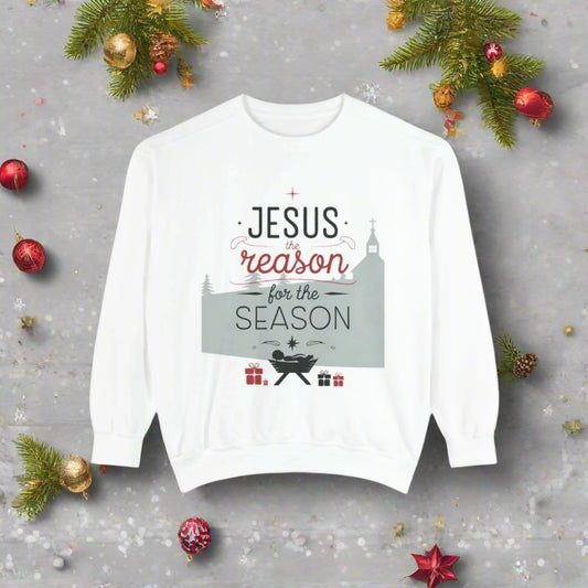 Jesus The Reason For The Season Unisex Garment-Dyed Sweatshirt