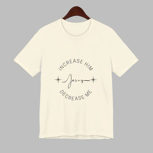 Increase Him Decrease Me Unisex Jersey T-Shirt