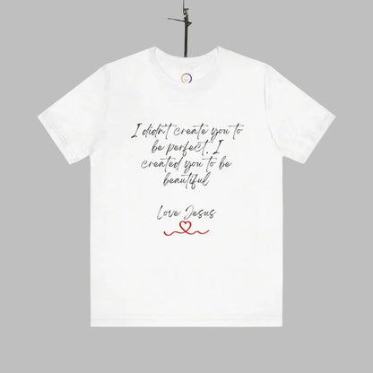 I didn't Create You To Be Perfect Jersey Short Sleeve Tee